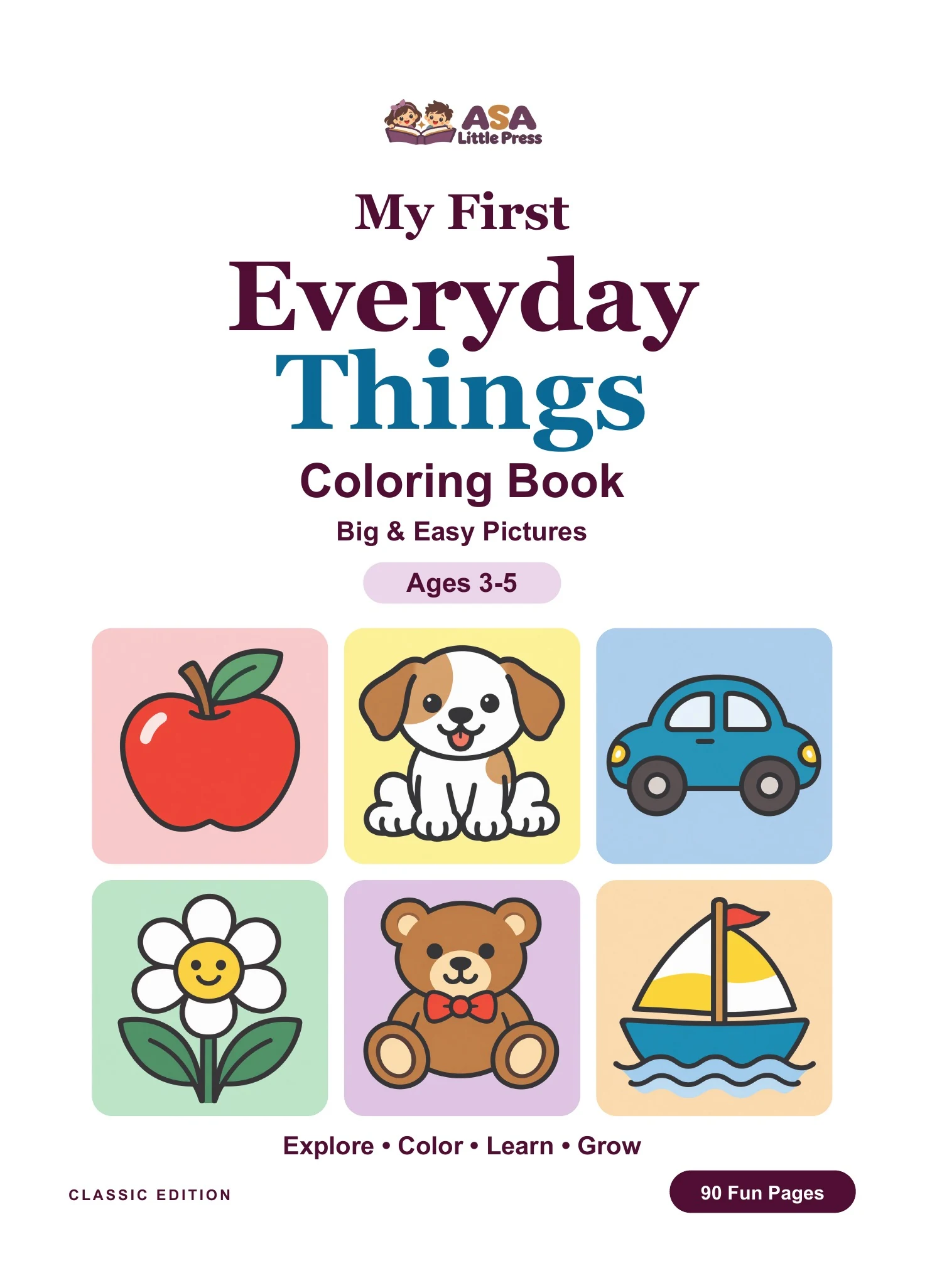 Front cover of My First Everyday Things Coloring Book for ages 3–5